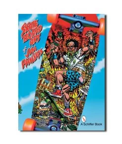 The Skateboard Art Of Jim Phillips - Book